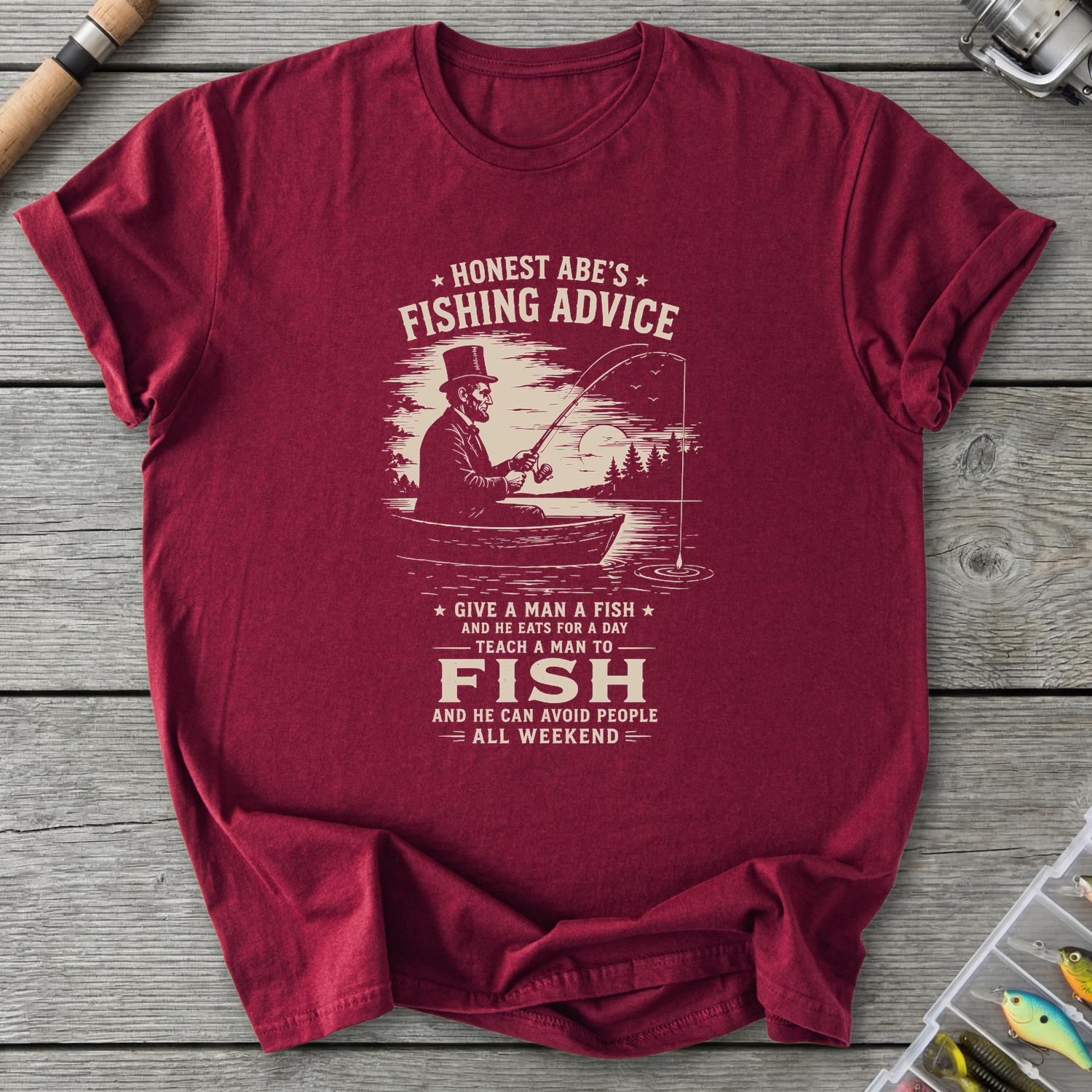 Abe Lincoln Fishing Advice T-Shirt in Maroon | River Giants Club