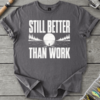 Better Than Work T-Shirt in Charcoal | River Giants Club