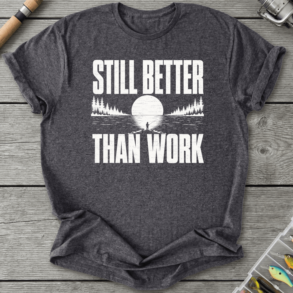 Better Than Work T-Shirt in Dark Heather Grey | River Giants Club