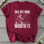 Cold Wet Broke T-Shirt in Maroon | River Giants Club