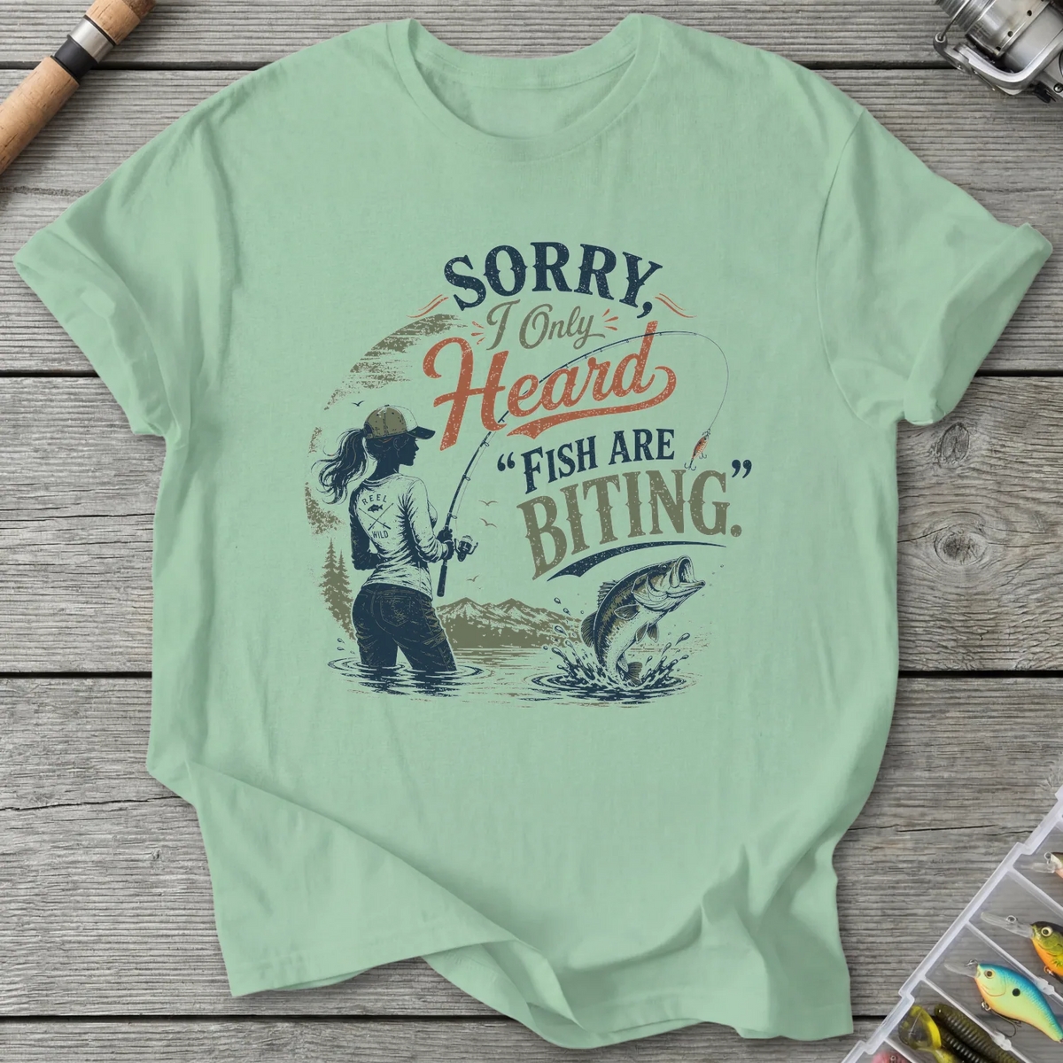 Sorry I Only Heard Fish Are Biting T-Shirt in Mint Green | River Giants Club
