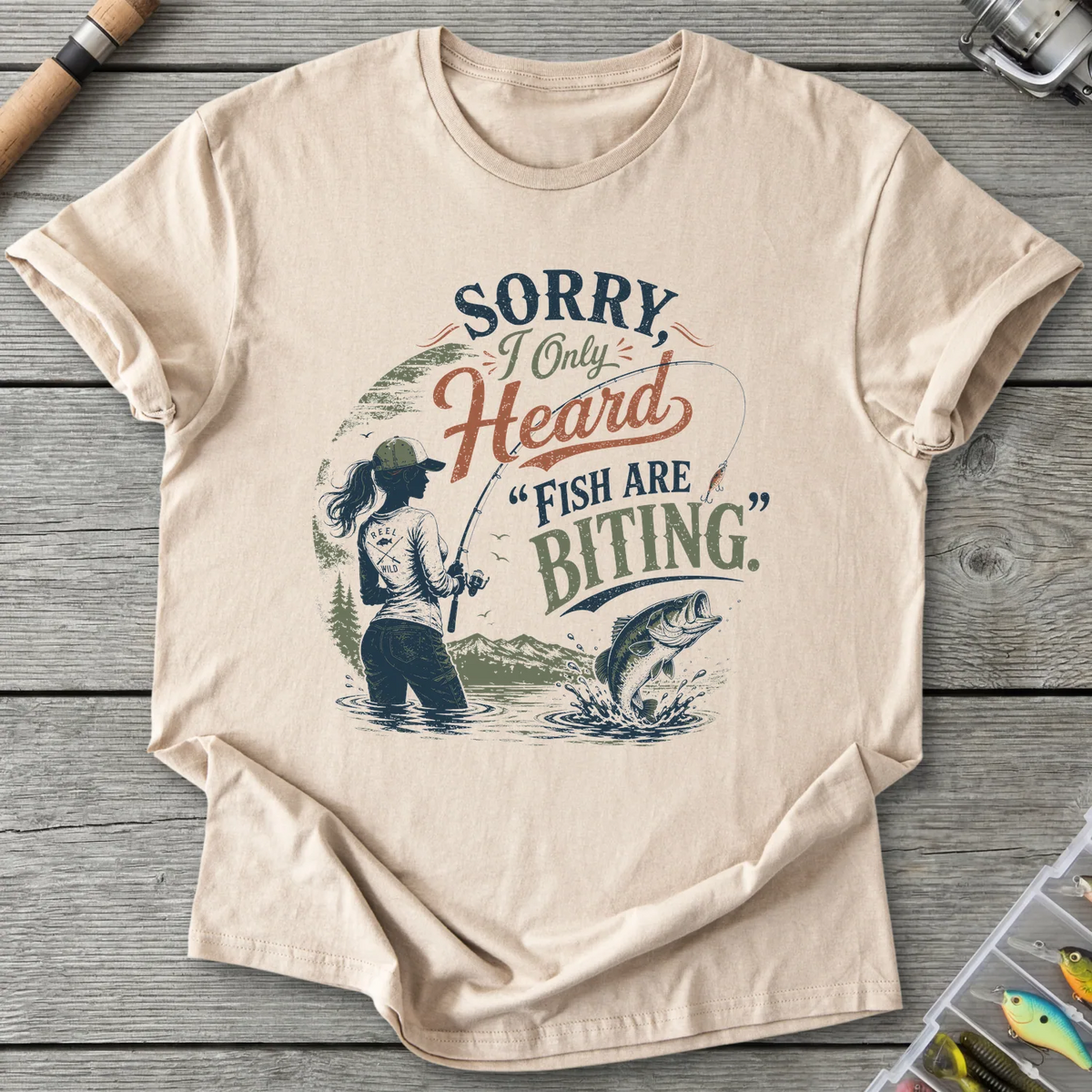 Sorry I Only Heard Fish Are Biting T-Shirt in Sand | River Giants Club