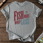 Fish More Worry Less T-Shirt in Graphite Heather | River Giants Club