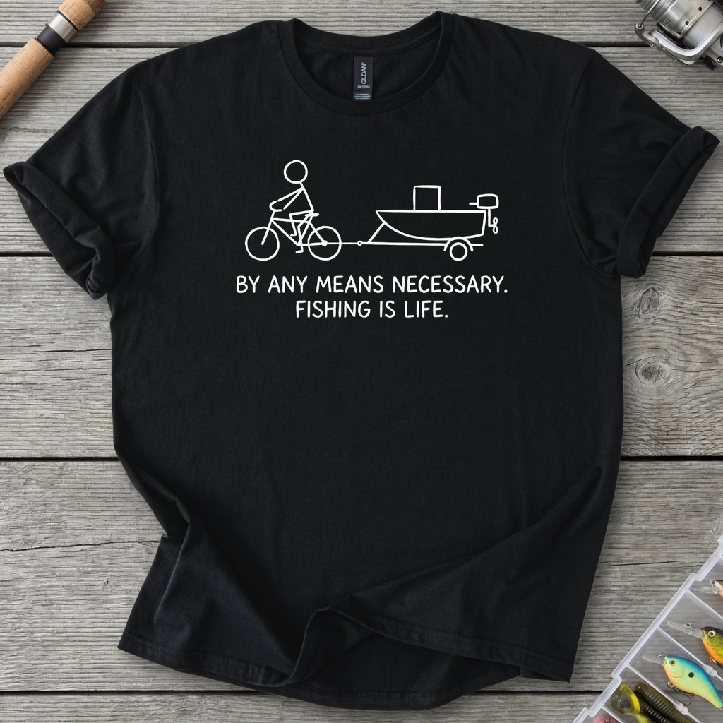 Fishing Is Life By Any Means T-Shirt in Black | River Giants Club