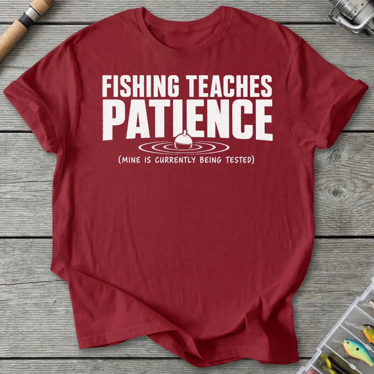 Fishing Teaches Patience T-Shirt in Antique Cherry Red | River Giants Club