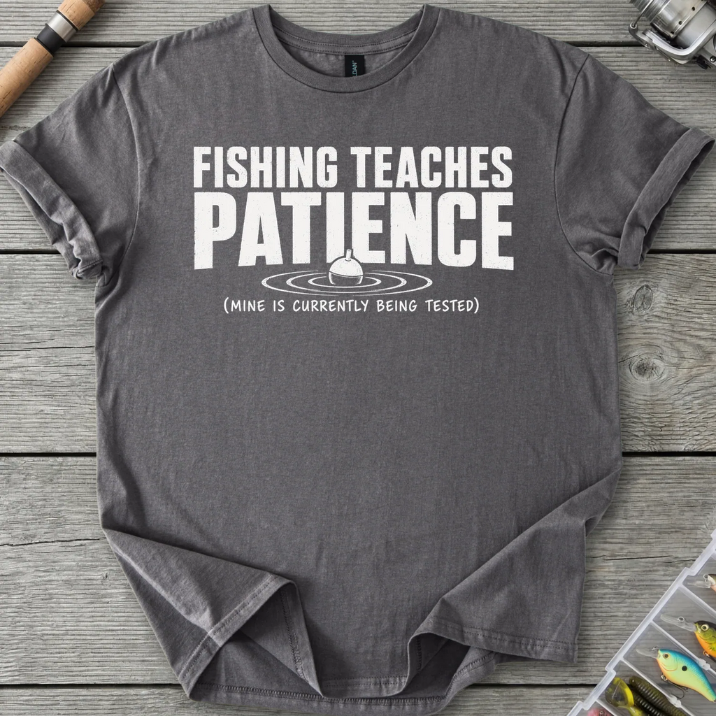 Fishing Teaches Patience T-Shirt in Charcoal | River Giants Club