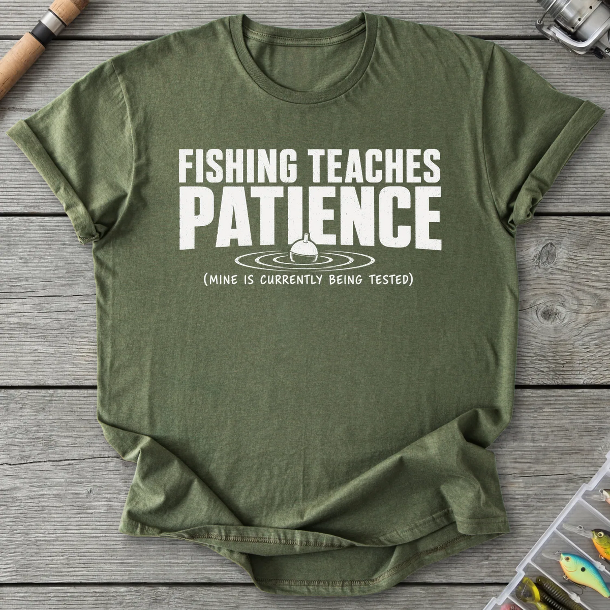 Fishing Teaches Patience T-Shirt in Military Green | River Giants Club
