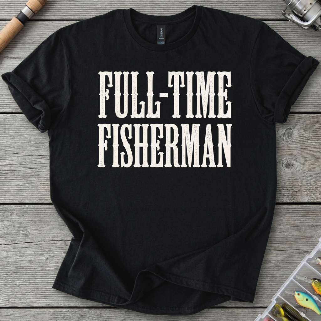 Full Time Fisherman T-Shirt in Black | River Giants Club