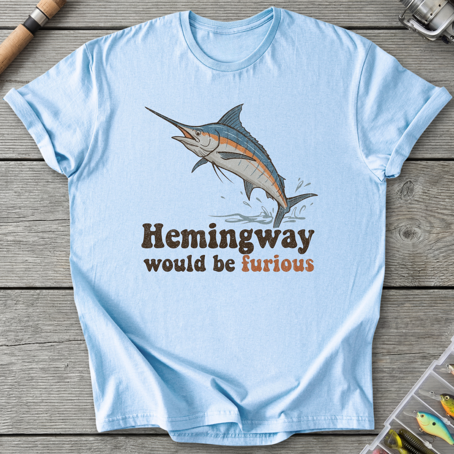 Hemingway Would Be Furious T-Shirt in Light Blue | River Giants Club