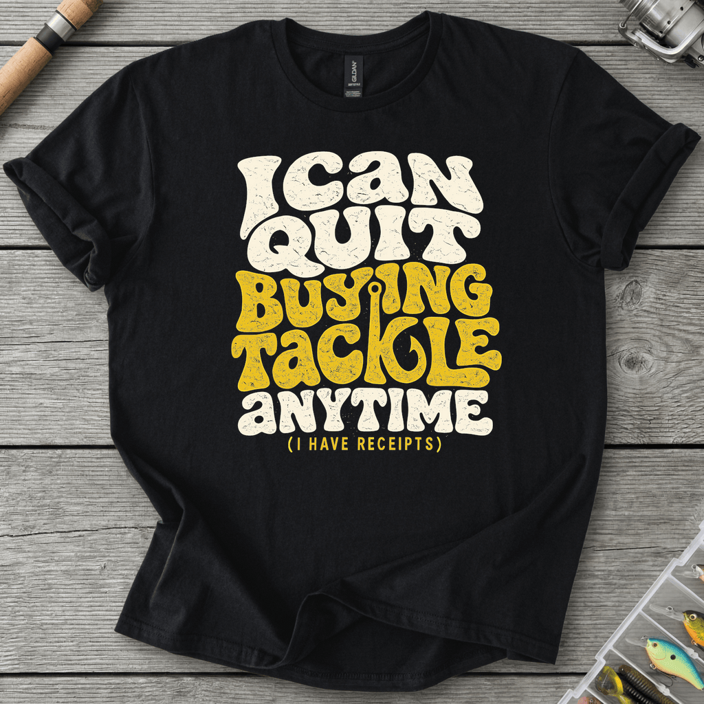 I Can Quit Buying Tackle Anytime T-Shirt in Black | River Giants Club
