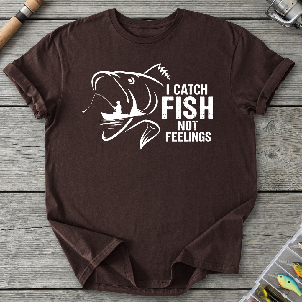 I Catch Fish Not Feelings T-Shirt in Dark Chocolate | River Giants Club