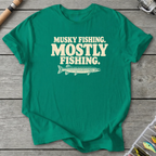 Musky Fishing Mostly Fishing T-Shirt in Kelly Green | River Giants Club