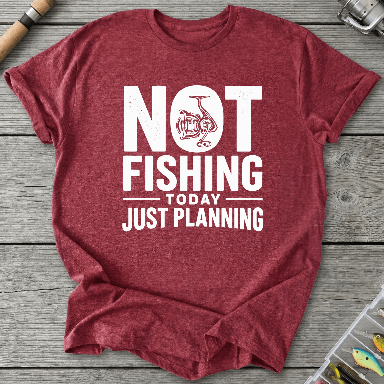 Not Fishing Today Just Planning T-Shirt in Heather Cardinal | River Giants Club