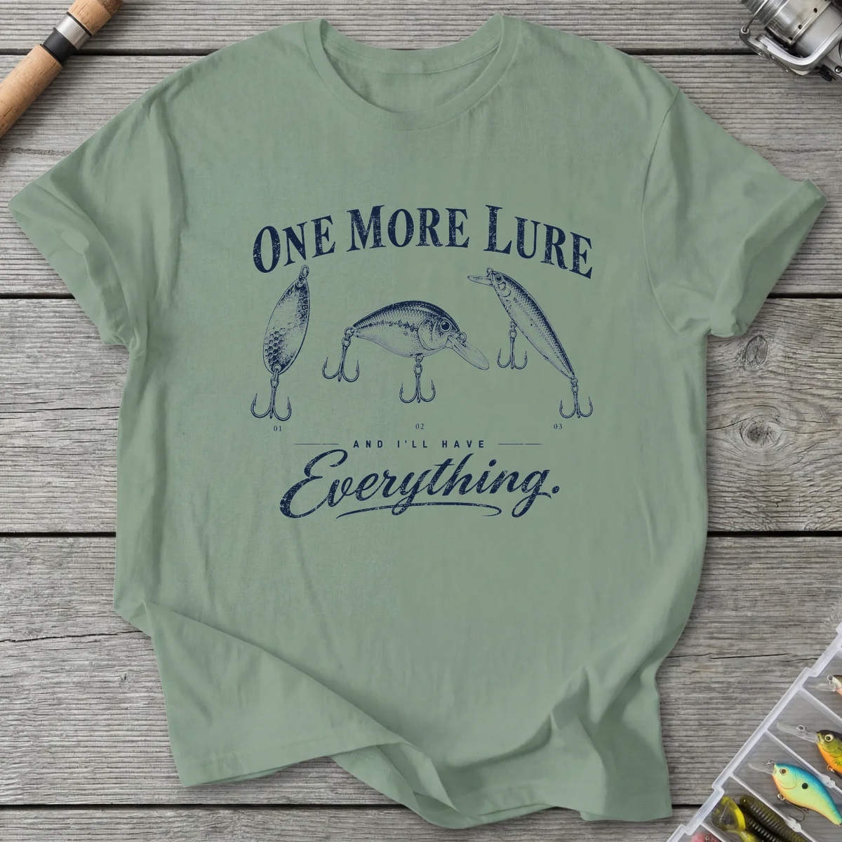 One More Lure And I'll Have Everything T-Shirt in Sage | River Giants Club