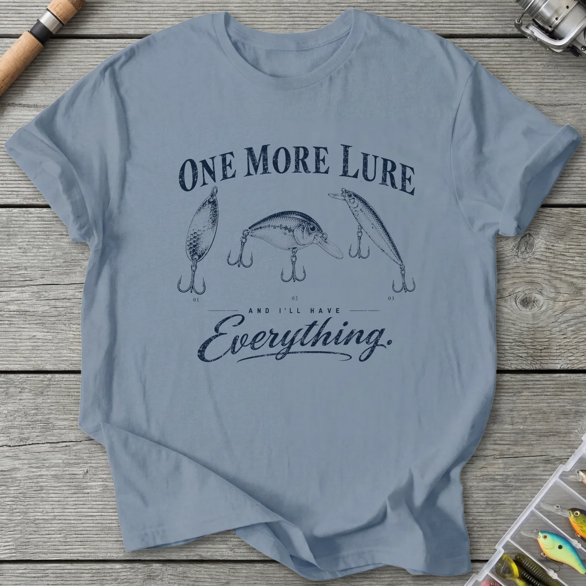 One More Lure And I'll Have Everything T-Shirt in Stone Blue | River Giants Club