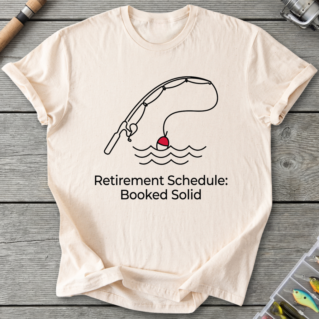 Retirement Schedule Booked Solid T-Shirt in Natural | River Giants Club