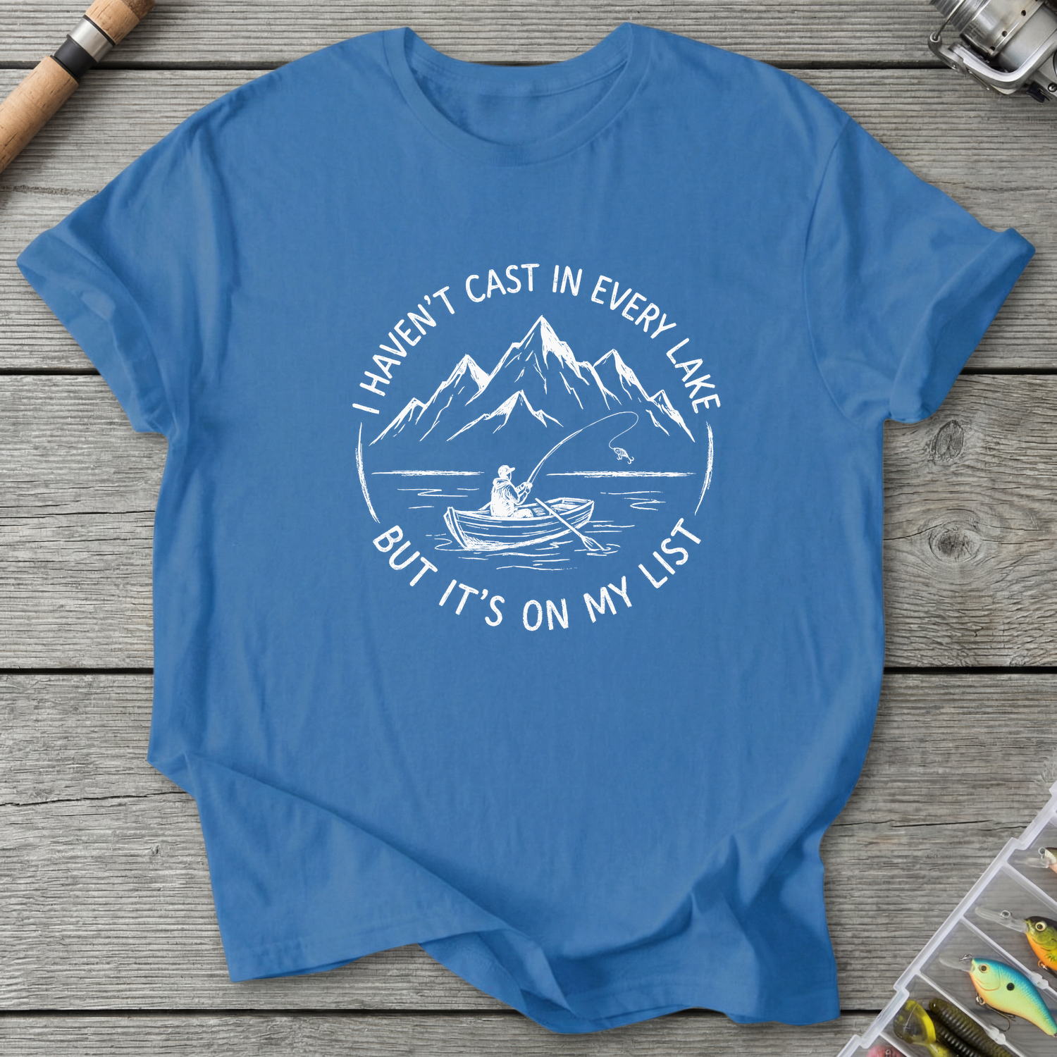I Haven't Cast in Every Lake T-Shirt — Iris | River Giants Club