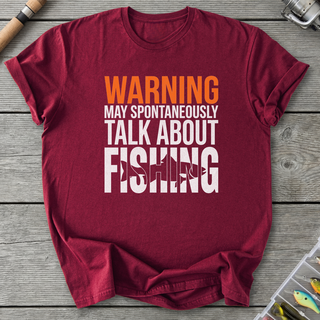 Spontaneously Talk About Fishing T-Shirt — Maroon | River Giants Club