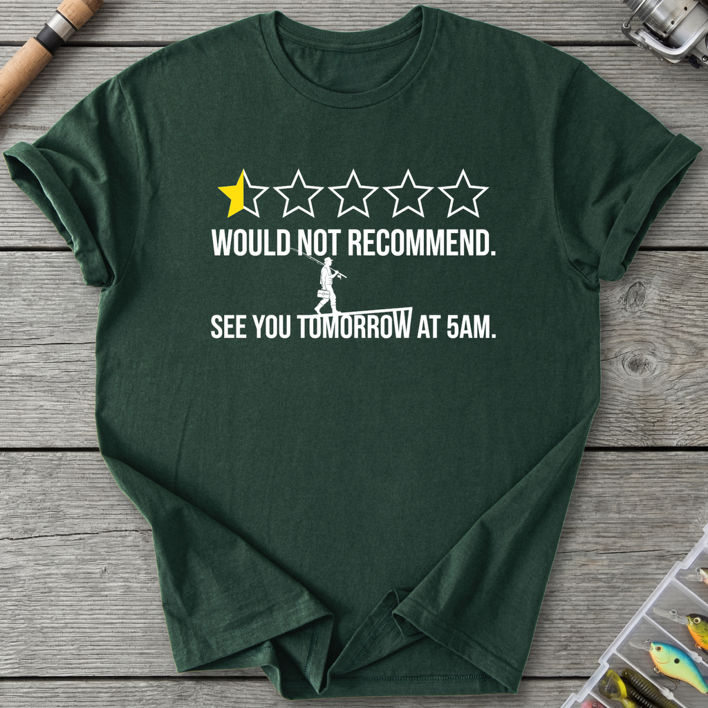 Would Not Recommend Fishing T-Shirt — Forest Green | River Giants Club