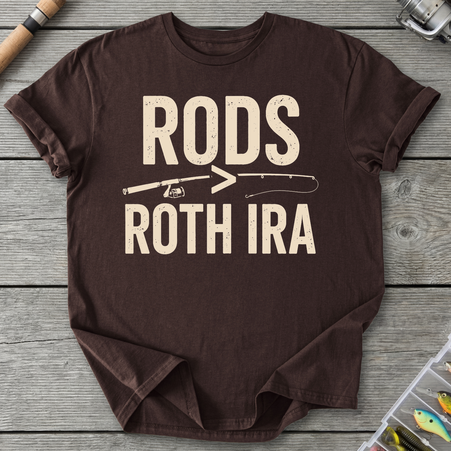 Rods More Than Roth IRA T-Shirt in Dark Chocolate | River Giants Club