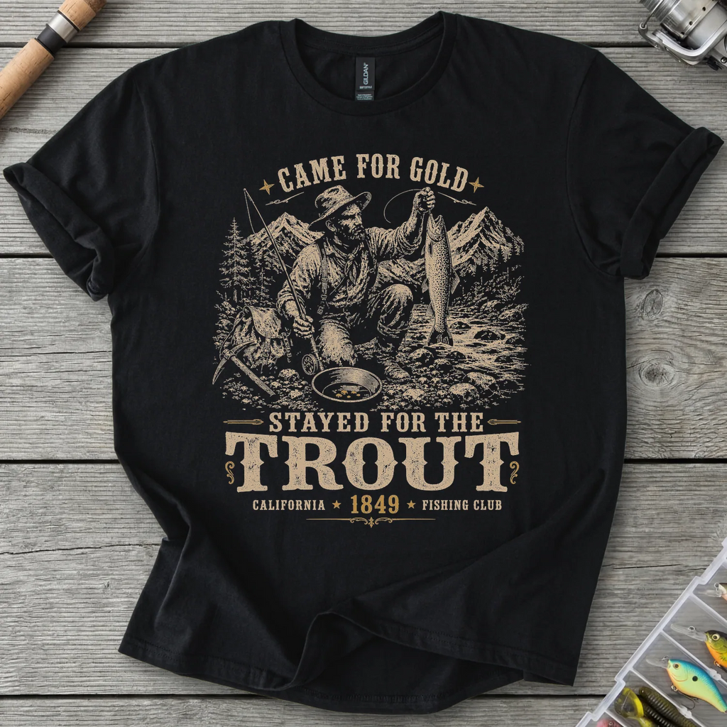 Stayed for the Trout T-Shirt in Black | River Giants Club