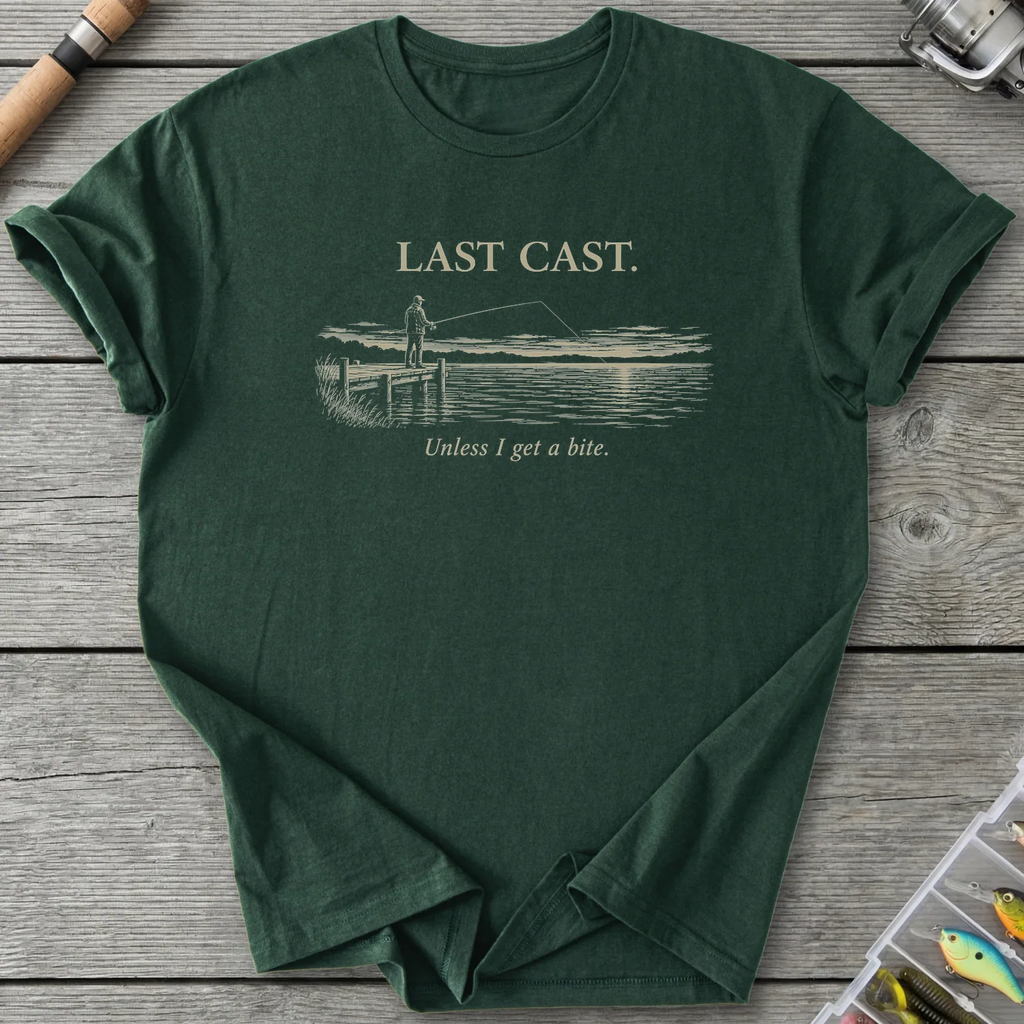 Last Cast Unless I Get A Bite T-Shirt in Forest Green | River Giants Club