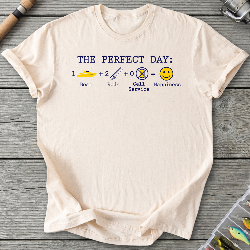 The Perfect Day Fishing Humor T-Shirt in Natural | River Giants Club