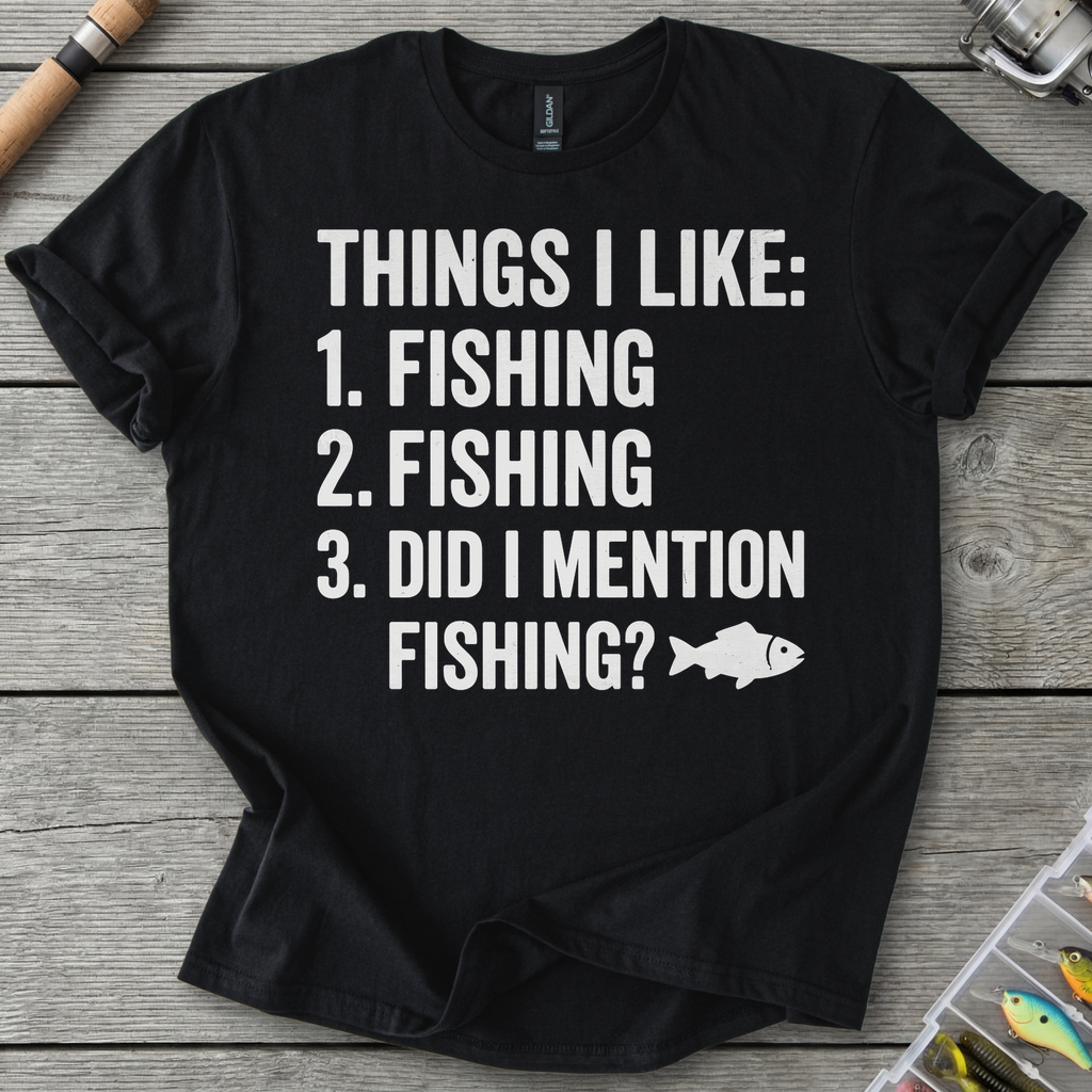 Things I Like Fishing T-Shirt in Black | River Giants Club