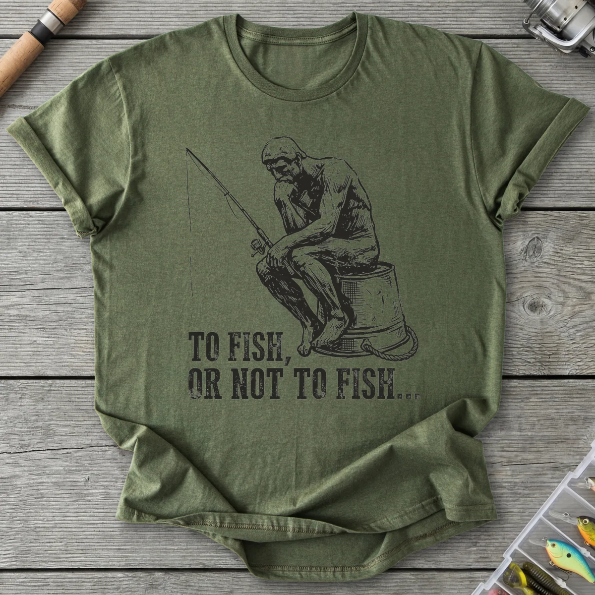 To Fish or Not To Fish T-Shirt in Military Green | River Giants Club