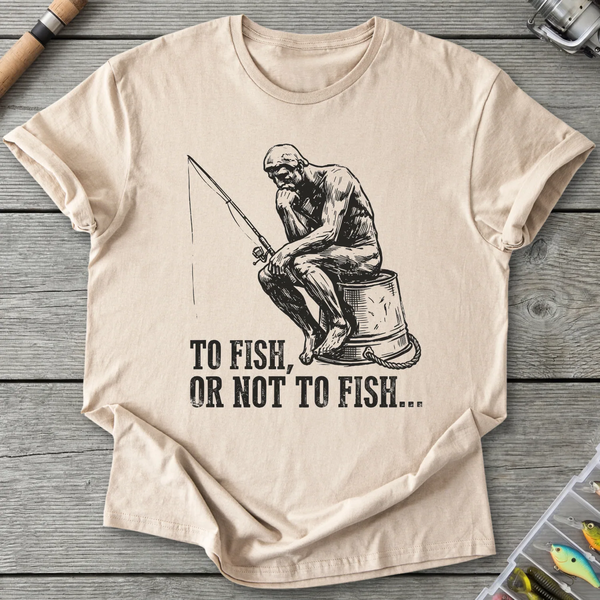 To Fish or Not To Fish T-Shirt in Sand | River Giants Club