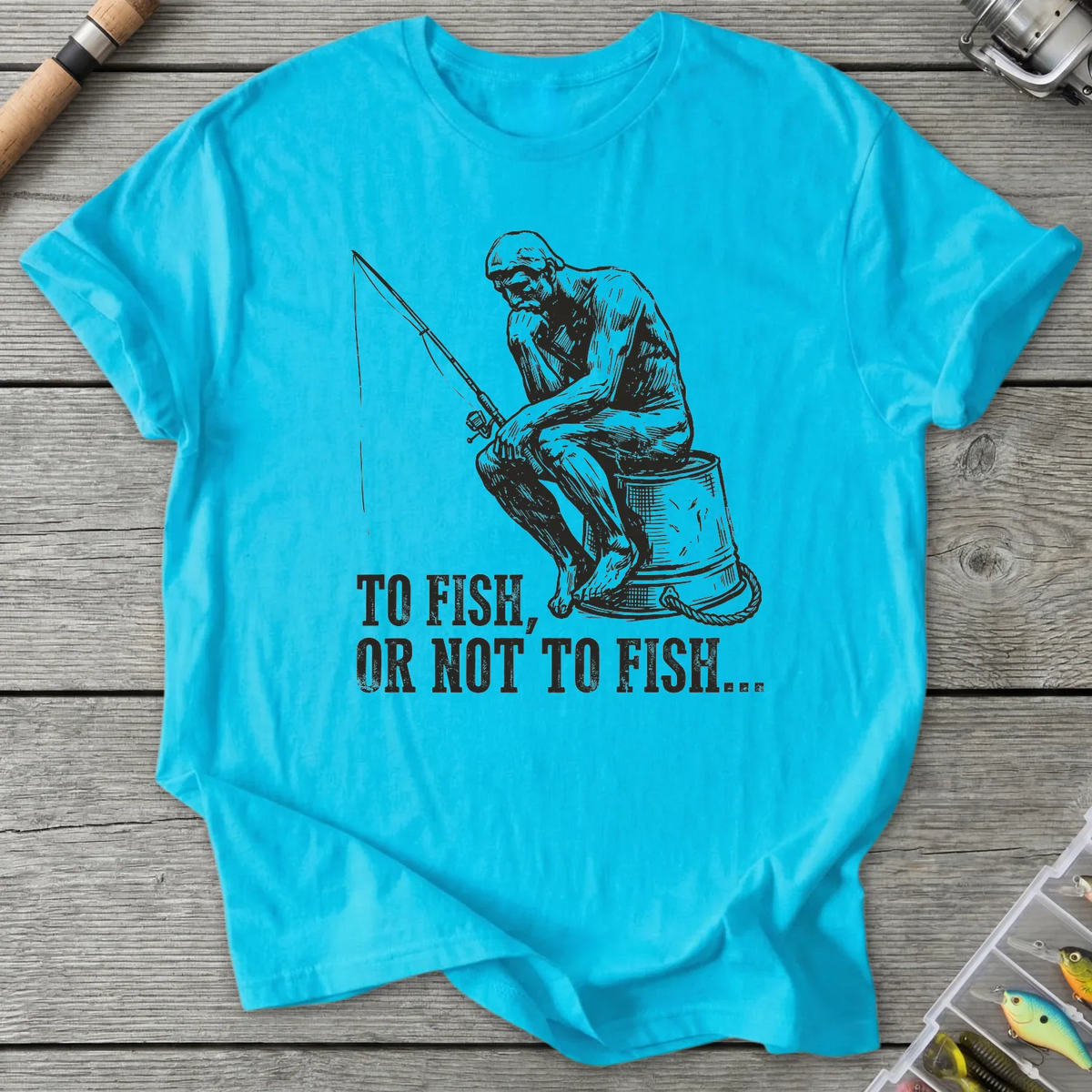 To Fish or Not To Fish T-Shirt in Sky | River Giants Club
