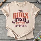 Yes Girls Fish Get Over It T-Shirt in Sand | River Giants Club